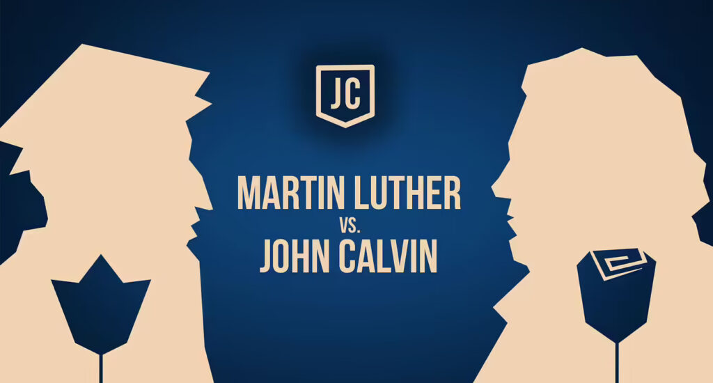martin luther vs john calvin
