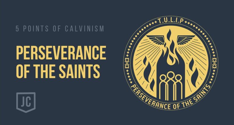 The Five Points of Calvinism – Perseverance of the Saints